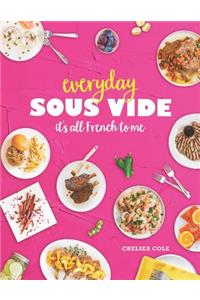 Everyday Sous Vide
