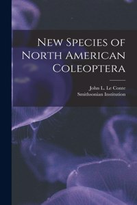 New Species of North American Coleoptera [microform]