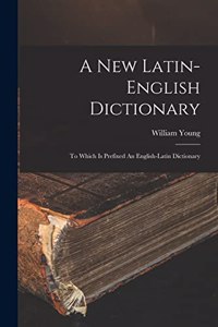 New Latin-english Dictionary