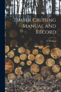 Timber Cruising Manual and Record