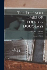 Life and Times of Frederick Douglass