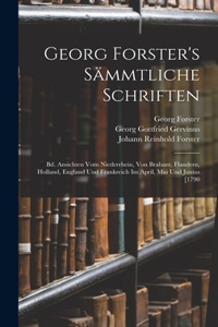 Georg Forster's Sämmtliche Schriften