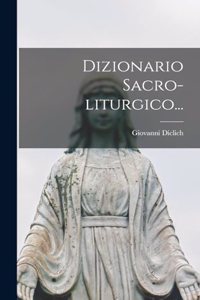 Dizionario Sacro-liturgico...