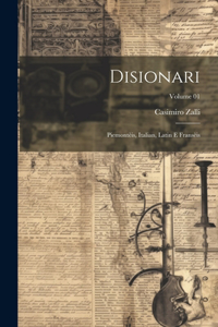 Disionari; piemontèis, italian, latin e fransèis; Volume 01
