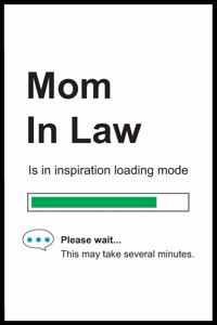 Mom In Law is in Inspiration Loading Mode