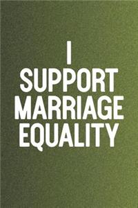 I Support Marriage Equality