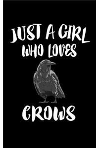 Just A Girl Who Loves Crows