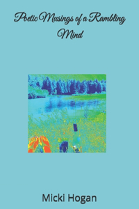 Poetic Musings of a Rambling Mind