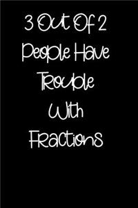 Math Composition Notebook Trouble With Fractions