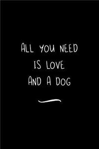 All You Need Is Love And A Dog