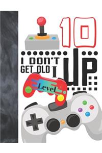 I Don't Get Old I Level Up 10