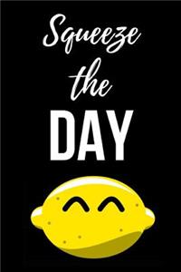 Squeeze The Day