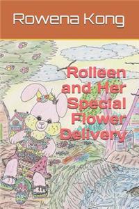 Rolleen and Her Special Flower Delivery