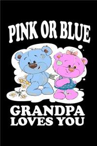 Pink Or Blue Grandpa Loves You