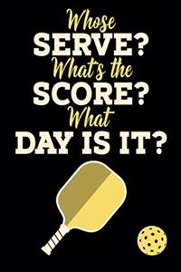 Whose Serve? What's The Score? What Day Is It?