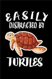 Easily Distracted By Turtles