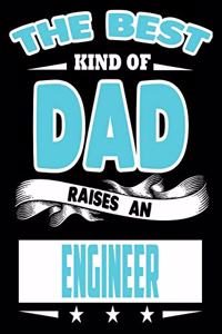 The Best Kind Of Dad Raises An Engineer