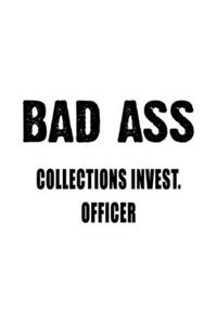 Badass Collections Invest. Officer