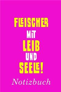 Fleischer Mit Leib Und Seele Notizbuch