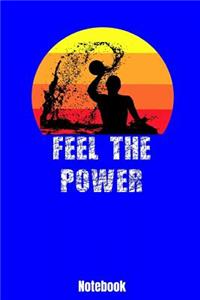 Feel The Power Notebook