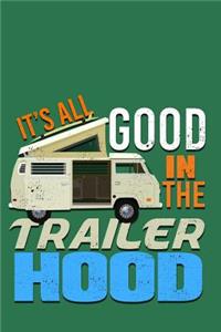 It's All Good in the Trailer Hood