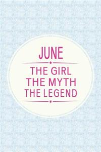 June the Girl the Myth the Legend