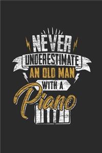 Never Underestimate An Old Man With A Piano