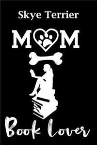Skye Terrier Mom Book Lover