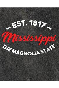 Mississippi The Magnolia State Est 1817