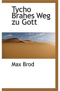 Tycho Brahes Weg Zu Gott