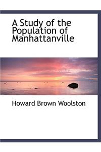 A Study of the Population of Manhattanville