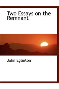 Two Essays on the Remnant