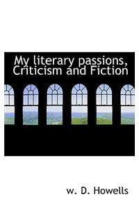 My Literary Passions, Criticism and Fiction