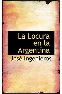 La Locura En La Argentina