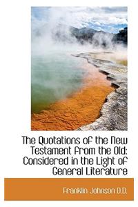 The Quotations of the New Testament from the Old