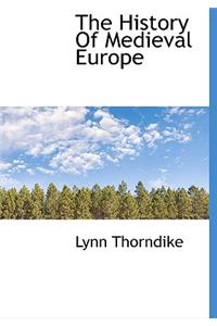 The History of Medieval Europe