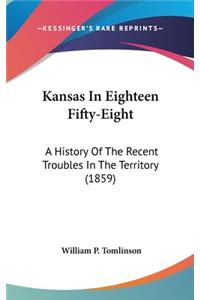 Kansas In Eighteen Fifty-Eight