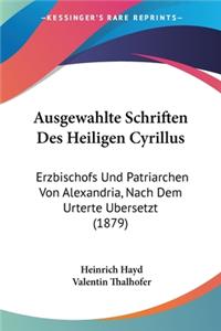 Ausgewahlte Schriften Des Heiligen Cyrillus