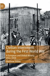 Civilian Internment During the First World War