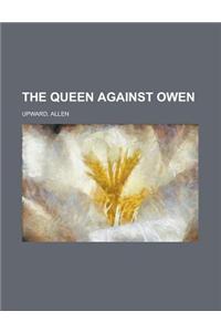 The Queen Against Owen