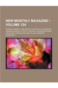 New Monthly Magazine (Volume 124)