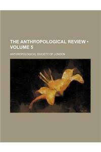 The Anthropological Review (Volume 5)