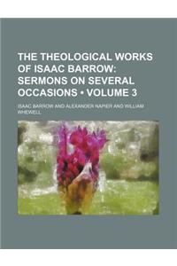 The Theological Works of Isaac Barrow (Volume 3); Sermons on Several Occasions