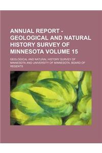 Annual Report - Geological and Natural History Survey of Minnesota Volume 15