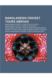 Bangladeshi Cricket Tours Abroad