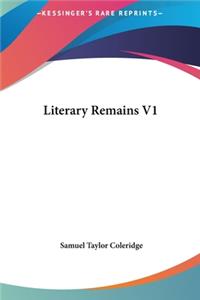 Literary Remains V1