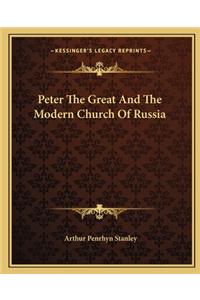 Peter the Great and the Modern Church of Russia