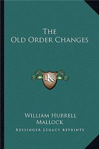 The Old Order Changes