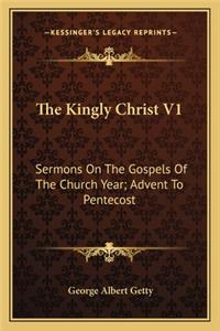 The Kingly Christ V1