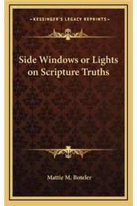 Side Windows or Lights on Scripture Truths